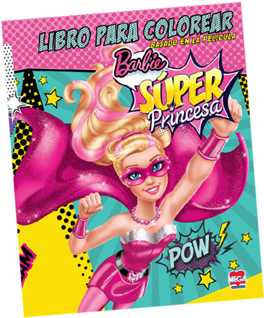 Barbie Súper Princesa. Libro para colorear