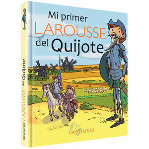 Mi Primer Larousse del Quijote