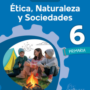 Ética, Naturaleza y Sociedades 6
