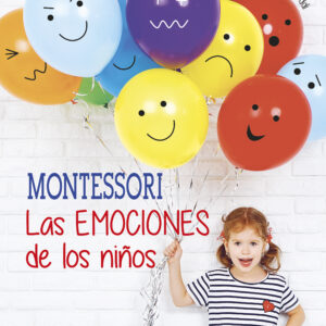 Montessori. Las emociones de los niños