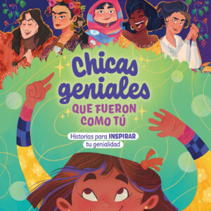Chicas geniales que fueron como tú