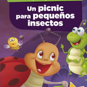 Cuentos para portarse bien / Un pícnic para pequeños insectos