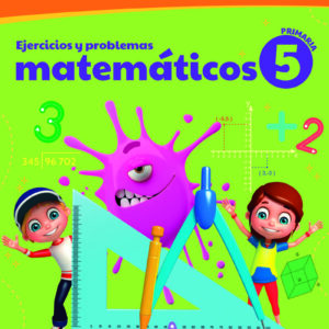 Ejercicios y problemas matemáticos 5. Primaria