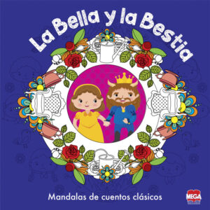La Bella y la Bestia. Mandalas de cuentos clásicos