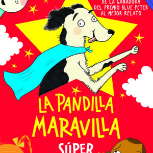 La pandilla maravilla. Súper perro
