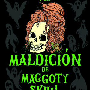 Mallory Vayle y la maldición de Maggoty Skull