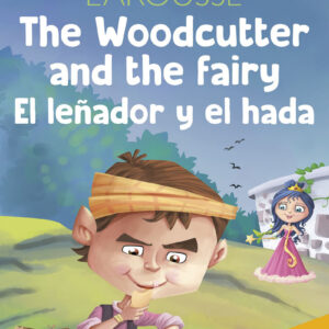 The Woodcutter and the Fairy / El leñador y el hada
