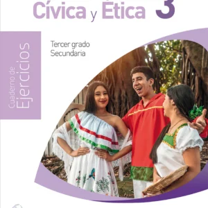 Formación Cívica y Ética 3. Cuaderno de ejercicios NEM